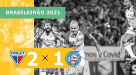 Brasileirão: Fortaleza 2 - 1 Bahia (2021)