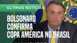Copa América será realizada no Brasil e Bolsonaro anuncia sedes