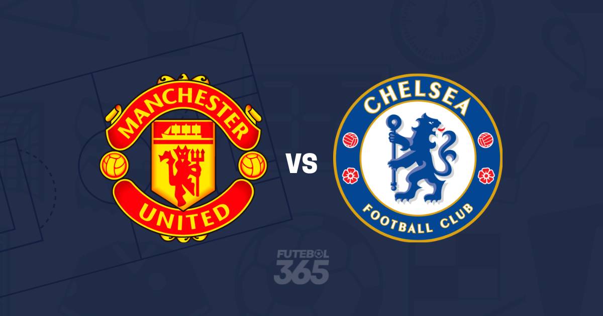 EM DIRETO: Acompanhe o Man Utd vs Chelsea da Premier League