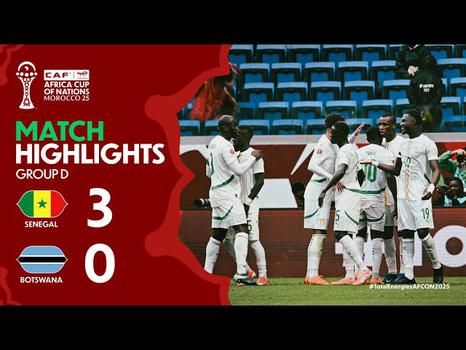 CAN: Senegal 3 - 0 Botswana (2025)