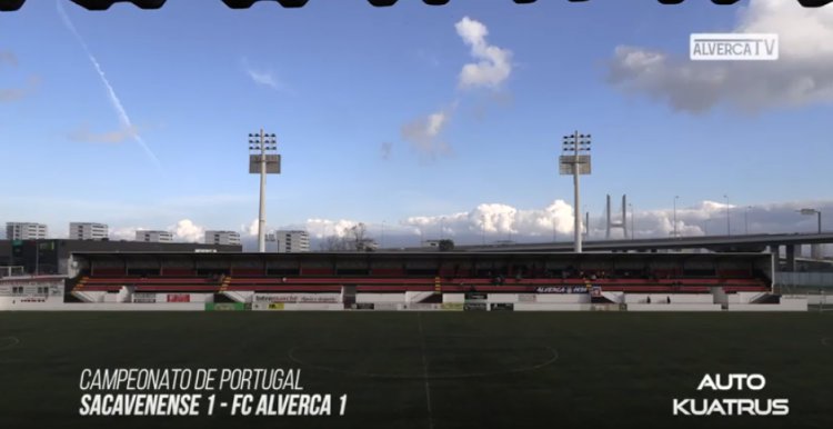 Campeonato de Portugal: Sacavenense 1 - 1 Alverca (2019-2020)