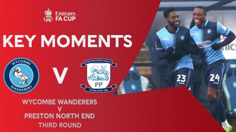 FA Cup: Wycombe Wanderers 4 - 1 Preston North End (2020-2021)