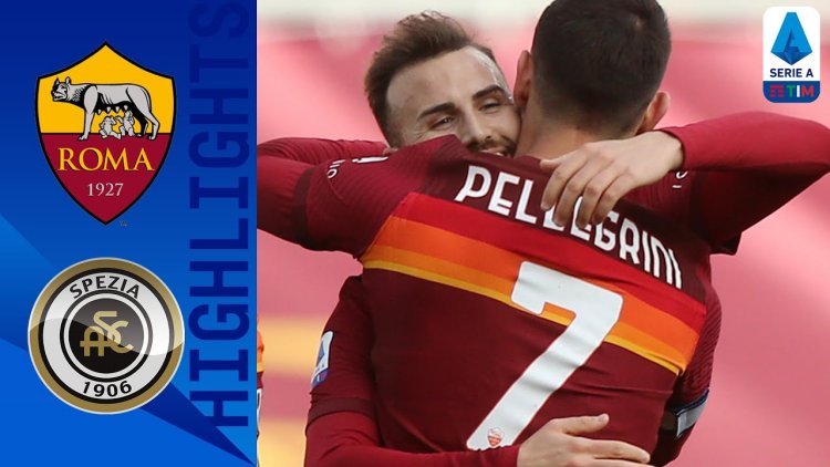 Serie A: Roma 4 - 3 Spezia (2020-2021)
