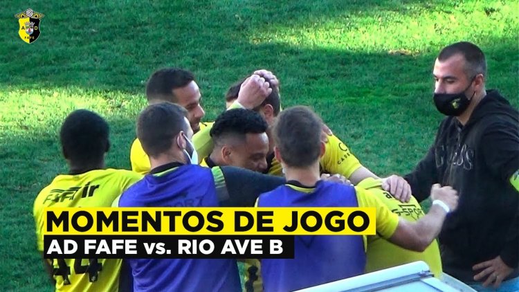 Campeonato de Portugal: Fafe 3 - 1 Rio Ave (2020-2021)