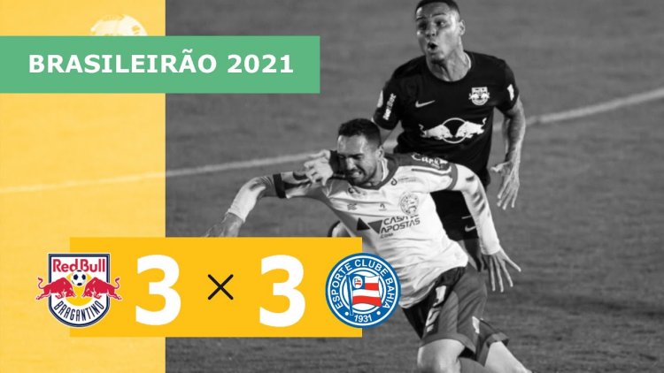 Brasileirão: RB Bragantino 3 - 3 Bahia (2021)