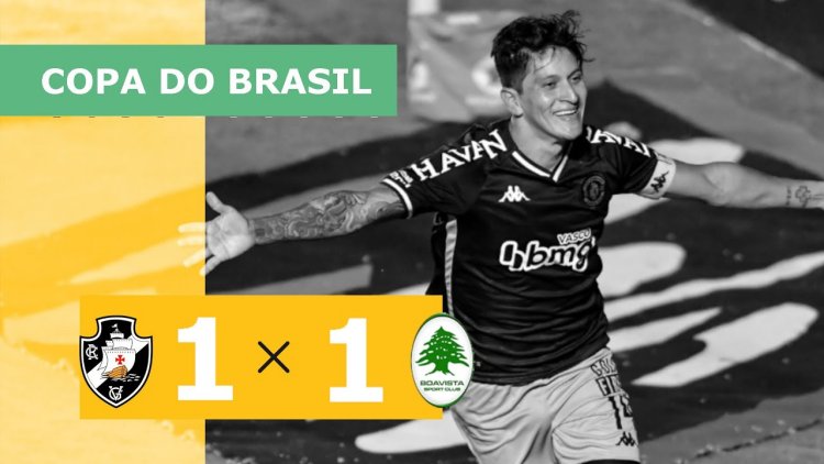 Copa do Brasil: Vasco 1 - 1 Boavista-RJ (2021)