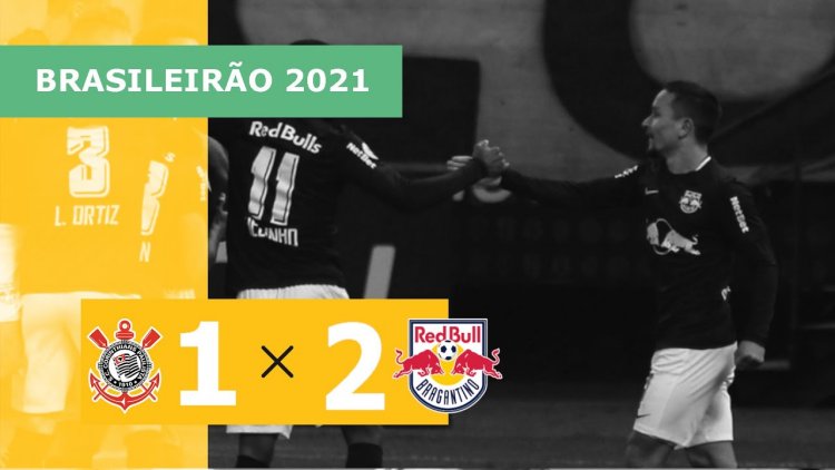 Brasileirão: Corinthians 1 - 2 RB Bragantino (2021)