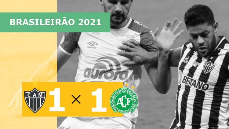Brasileirão: Atlético-MG 1 - 1 Chapecoense (2021)