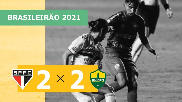 Brasileirão: São Paulo 2 - 2 Cuiabá (2021)