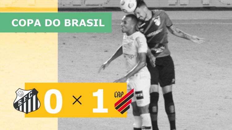 Copa do Brasil: Santos 0 - 1 Athletico-PR (2021)