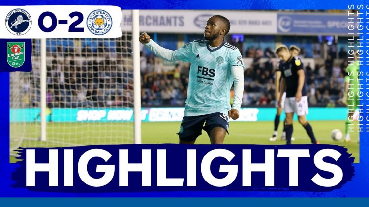 League Cup: Millwall 0 - 2 Leicester (2021-2022)