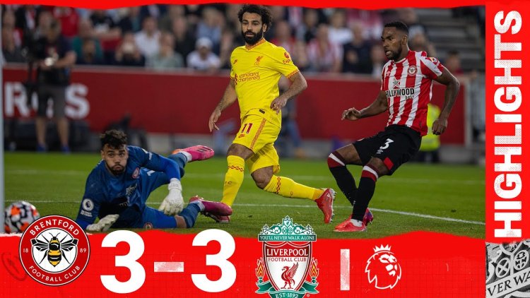 Premier League: Brentford 3 - 3 Liverpool (2021-2022)