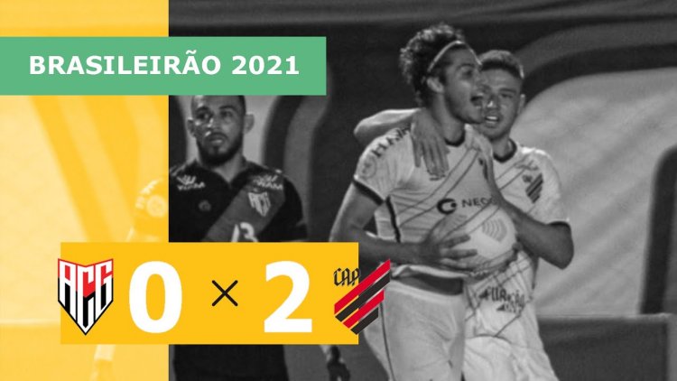 Brasileirão: Atlético-GO 0 - 2 Athletico-PR (2021)