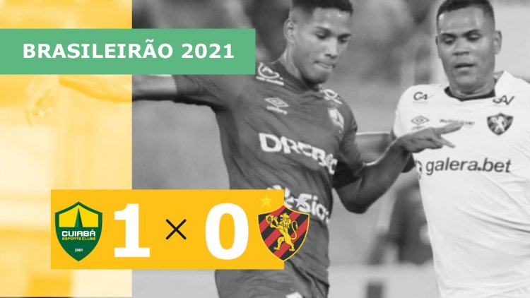 Brasileirão: Cuiabá 1 - 0 Sport (2021)