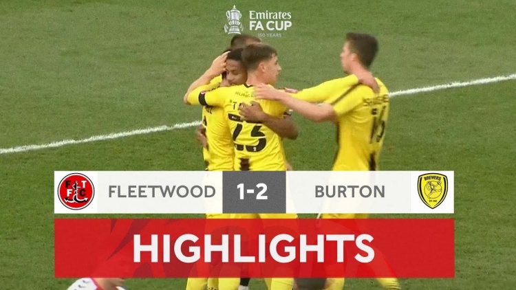 FA Cup: Fleetwood Town 1 - 2 Burton Albion (2021-2022)