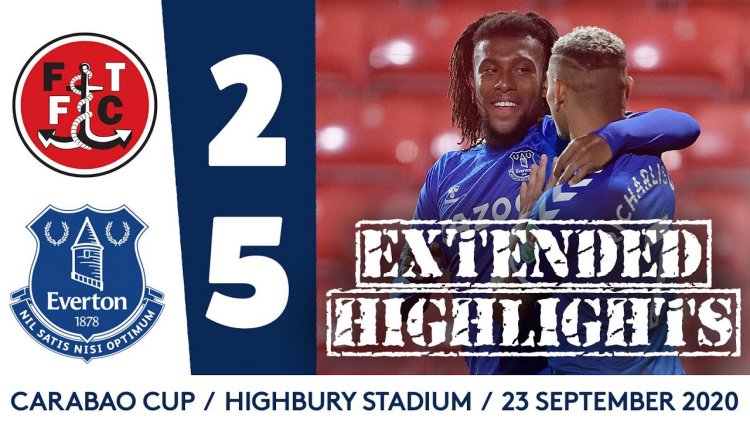 League Cup: Fleetwood Town 2 - 5 Everton (2020-2021)