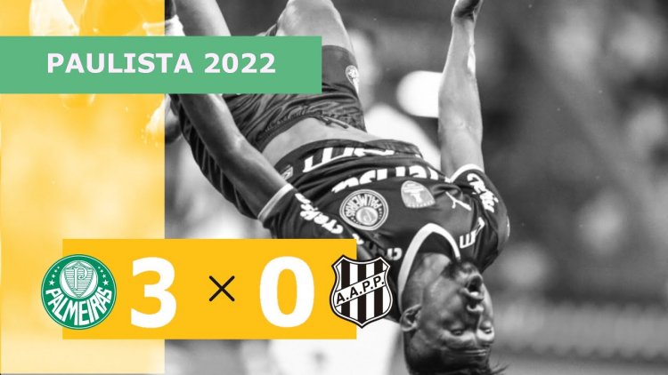 Campeonato Paulista: Palmeiras 3 - 0 Ponte Preta (2022)