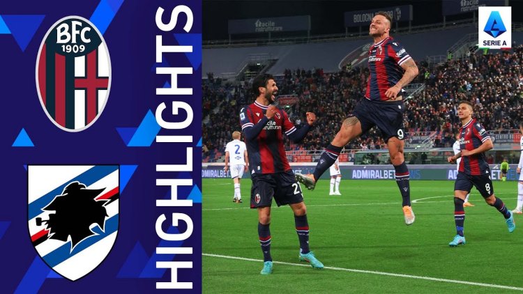 Serie A: Bologna 2 - 0 Sampdoria (2021-2022)
