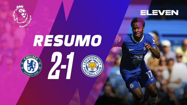 Premier League: Chelsea 2 - 1 Leicester (2022-2023)