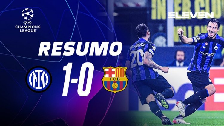 Liga Campeões: Inter 1 - 0 Barcelona (2022-2023)