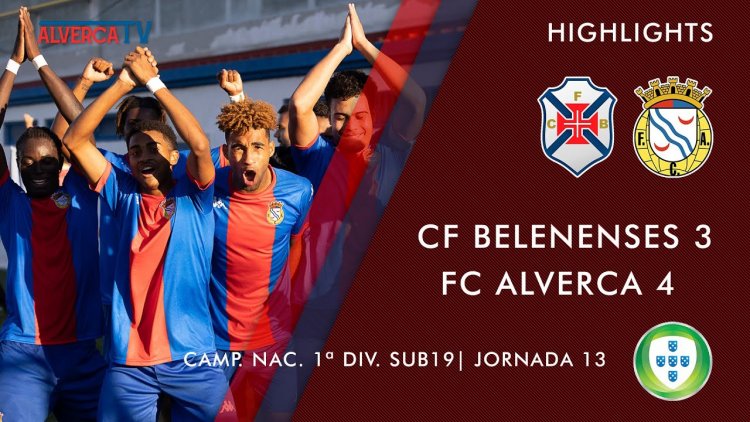 Juniores A S19 I Divisão: Belenenses 3 - 4 Alverca (2022-2023)