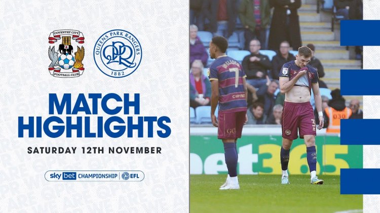 Championship: Coventry 2 - 0 QPR (2022-2023)