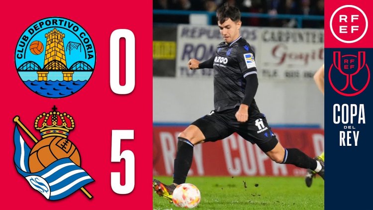 Copa del Rey: CD Coria 0 - 5 Real Sociedad (2022-2023)
