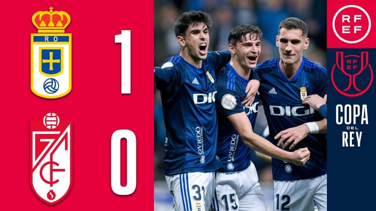 Copa del Rey: Oviedo 1 - 0 Granada CF (2022-2023)