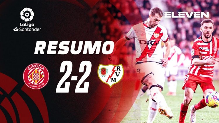 La Liga: Girona 2 - 2 Rayo Vallecano (2022-2023)