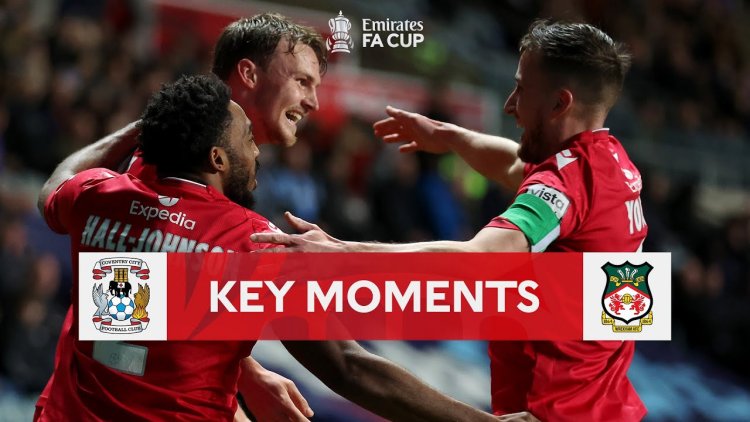 FA Cup: Coventry 3 - 4 Wrexham FC (2022-2023)