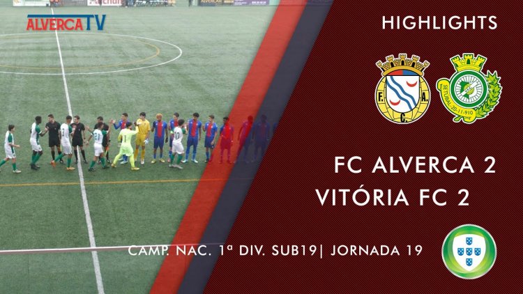 Juniores A S19 I Divisão: Alverca 2 - 2 V. Setúbal (2022-2023)