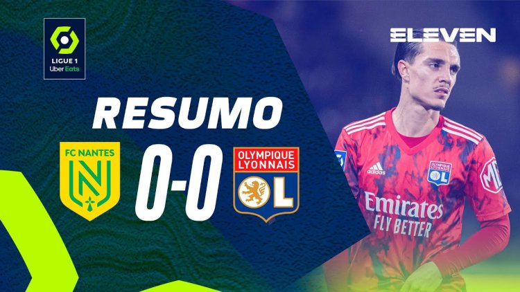 Ligue 1: Nantes 0 - 0 Lyon (2022-2023)