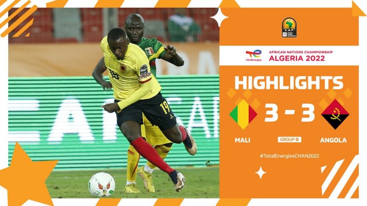 CHAN: Mali 3 - 3 Angola (2022)