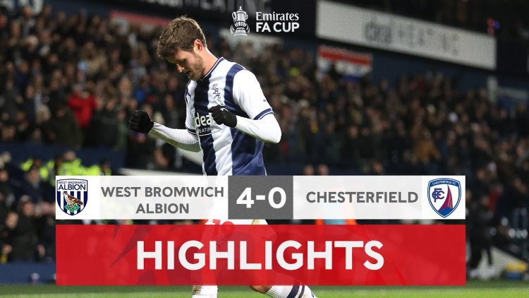 FA Cup: WBA 4 - 0 Chesterfield (2022-2023)