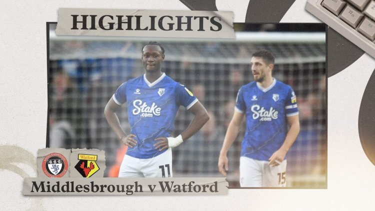 Championship: Middlesbrough 2 - 0 Watford (2022-2023)