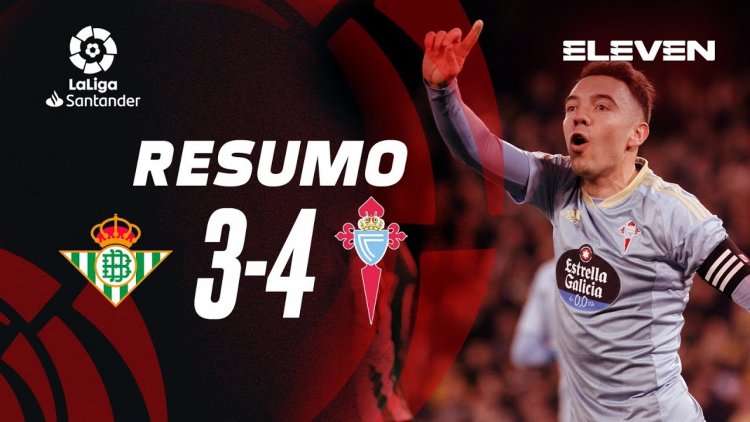 La Liga: Bétis 3 - 4 Celta de Vigo (2022-2023)