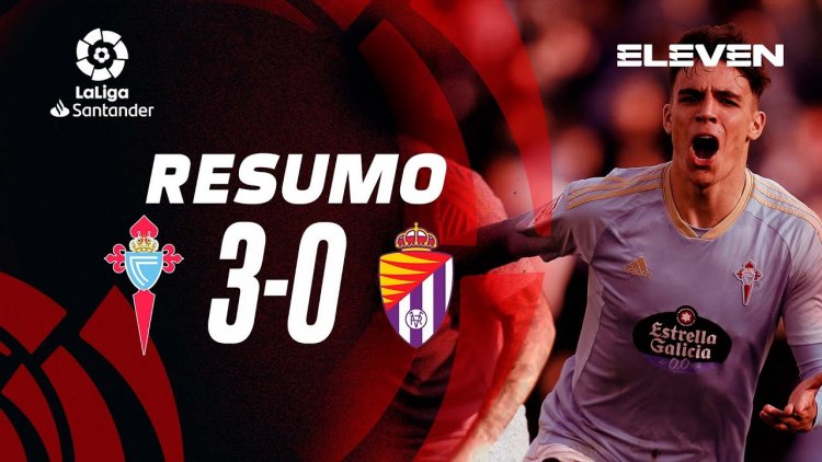 La Liga: Celta de Vigo 3 - 0 Valladolid (2022-2023)