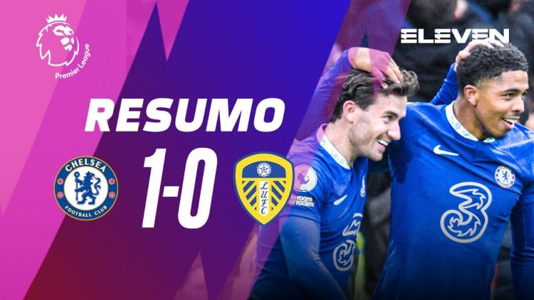 Premier League: Chelsea 1 - 0 Leeds (2022-2023)