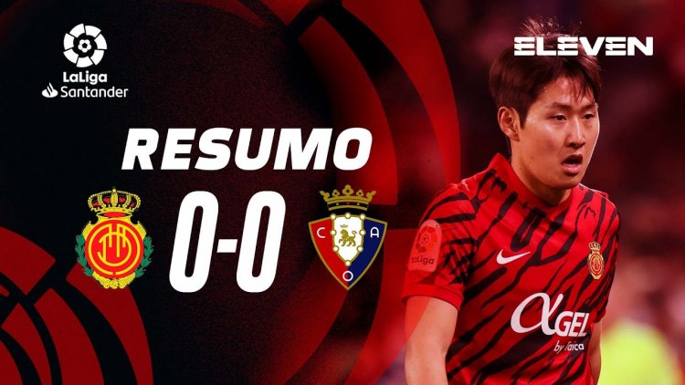 La Liga: Mallorca 0 - 0 Osasuna (2022-2023)