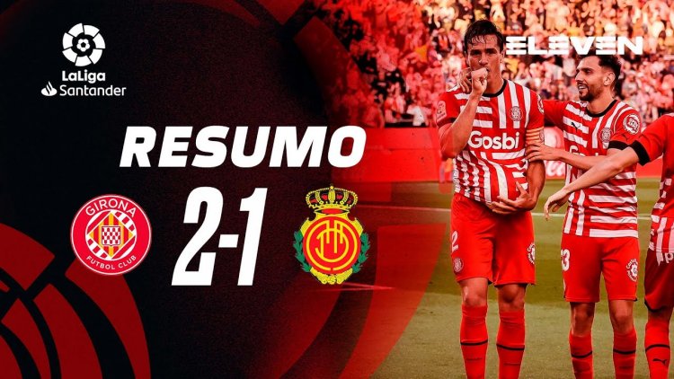La Liga: Girona 2 - 1 Mallorca (2022-2023)