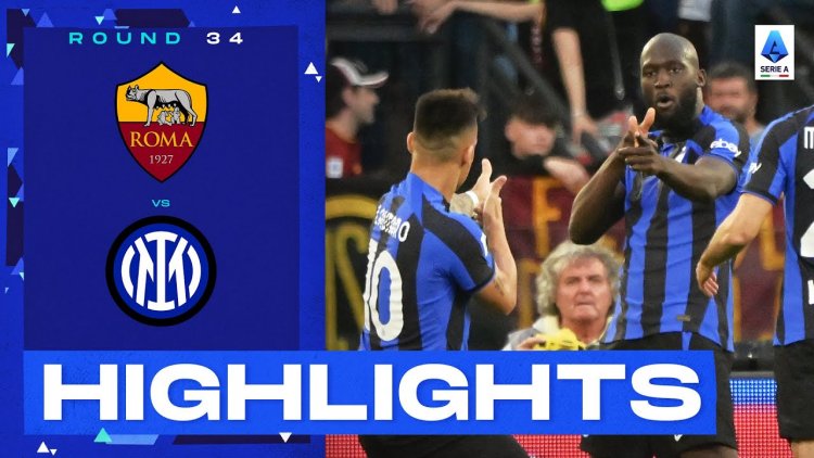 Serie A: Roma 0 - 2 Inter (2022-2023)