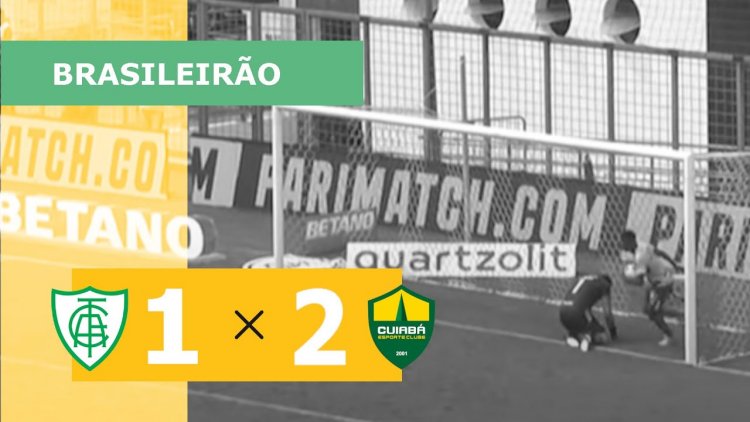 Brasileirão: América-MG 1 - 2 Cuiabá (2023)
