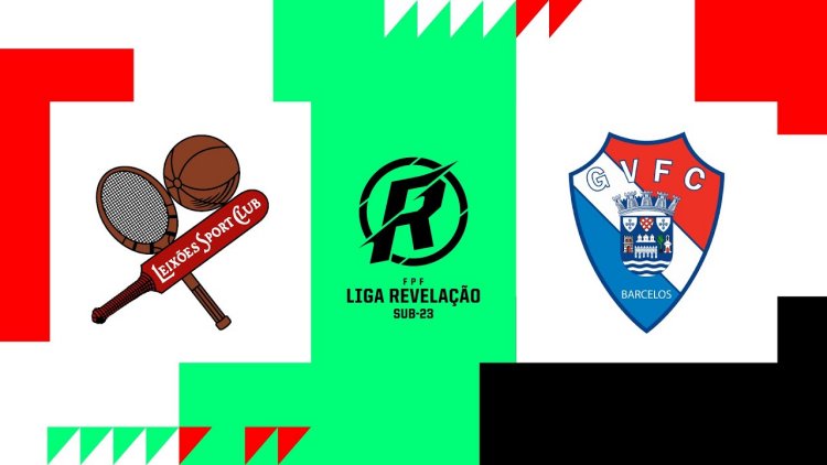 Liga Revelação: Leixões 1 - 3 Gil Vicente (2023-2024)