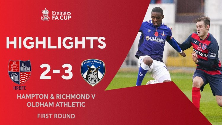 FA Cup: Hampton & Richmond 2 - 3 Oldham Athletic (2020-2021)