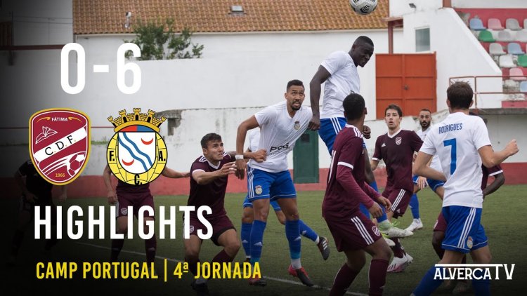 Campeonato de Portugal: Fátima SAD 0 - 6 Alverca (2020-2021)