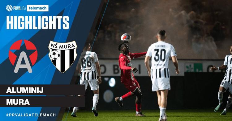 Liga Prva: NK Aluminij 2 - 0 Mura (2023-2024)