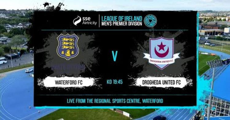 Premier Division: Waterford FC 4 - 2 Drogheda (2024)