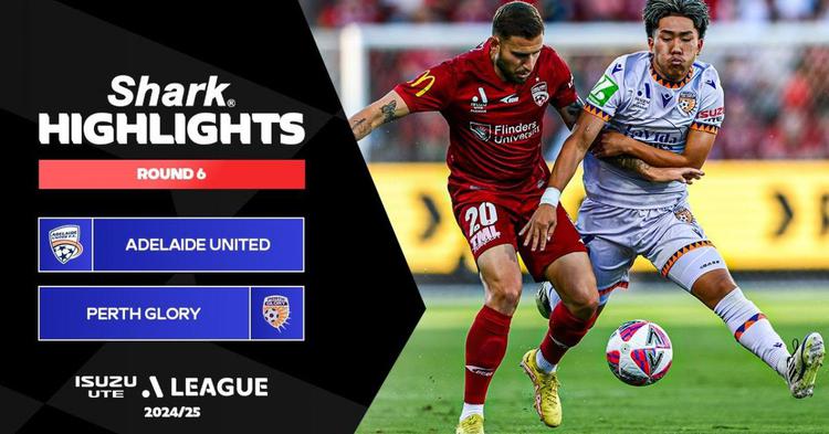 A-League: Adelaide United 2 - 2 Perth Glory (2024-2025)