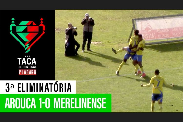 Taça de Portugal Placard: Arouca 1 - 0 Merelinense (2019-2020)