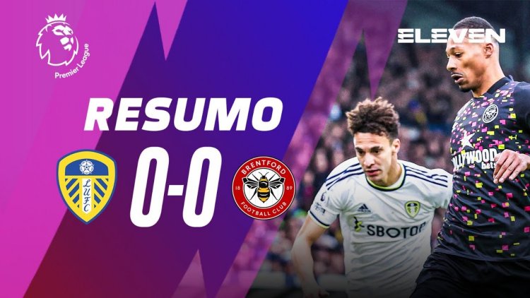 Premier League: Leeds 0 - 0 Brentford (2022-2023)